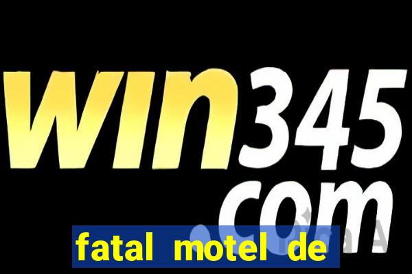 fatal motel de nova mutum